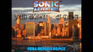 Sonic Adventure - Speed Highway ~ At Dawn! (Sega Genesis Remix)