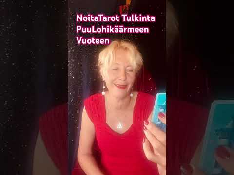 NOITATAROT TULKINTA:PUULOHIKÄÄRMEEM VUOTEEN