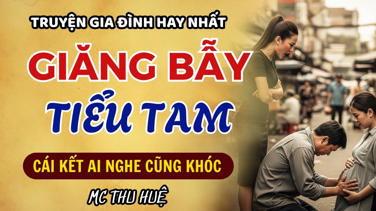 Truyện Gia Đình Ngoại Tình: Giăng Bẫy Tiểu Tam-Vợ Hiền Lột Xác Báo thù Và Cái Kết Hả Hê | Mc Thu Huệ