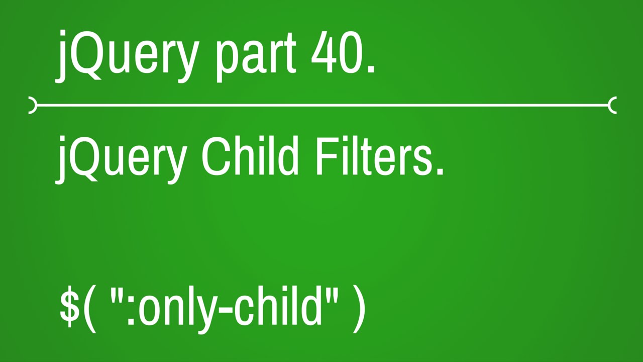 How To Use Only Child Filter In Jquery - Part 40