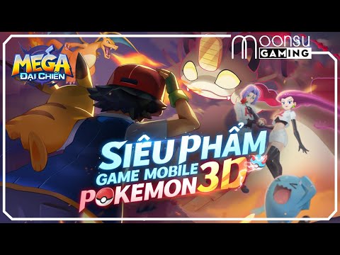 Review Mega Đại Chiến - Game Pokemon chuẩn bị ra mắt - MoonSu