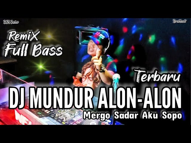 DJ MUNDUR ALON ALON FULL BASS || LATEST REMIX class=
