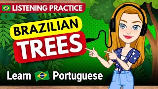 Improve Your Listening Skills in Portuguese: Learn About Brazilian Trees!