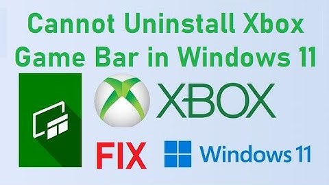 Fix - Cannot Uninstall Xbox Game Bar in Windows 11.