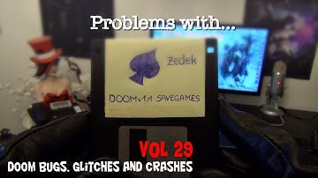 [DooM Bugs Glitches and Crashes] Vol. 29 - DOOMED savegames in v1.1