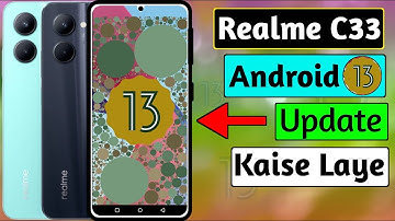 Realme C33 Phone Me Android 13 Update Kaise Laye | Realme C33 Android 13 Update | HM Technical
