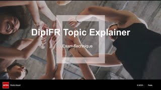 DipIFR Topic Explainer: Exam Technique