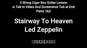 Stairway To Heaven by Led Zeppelin - Full Lesson for 3 string Cigar Box Guitar (no mid vid ads)
