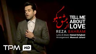 Reza Bahram - Az Eshgh Bego - Music Video (رضا بهرام - از عشق بگو - موزیک ویدیو)