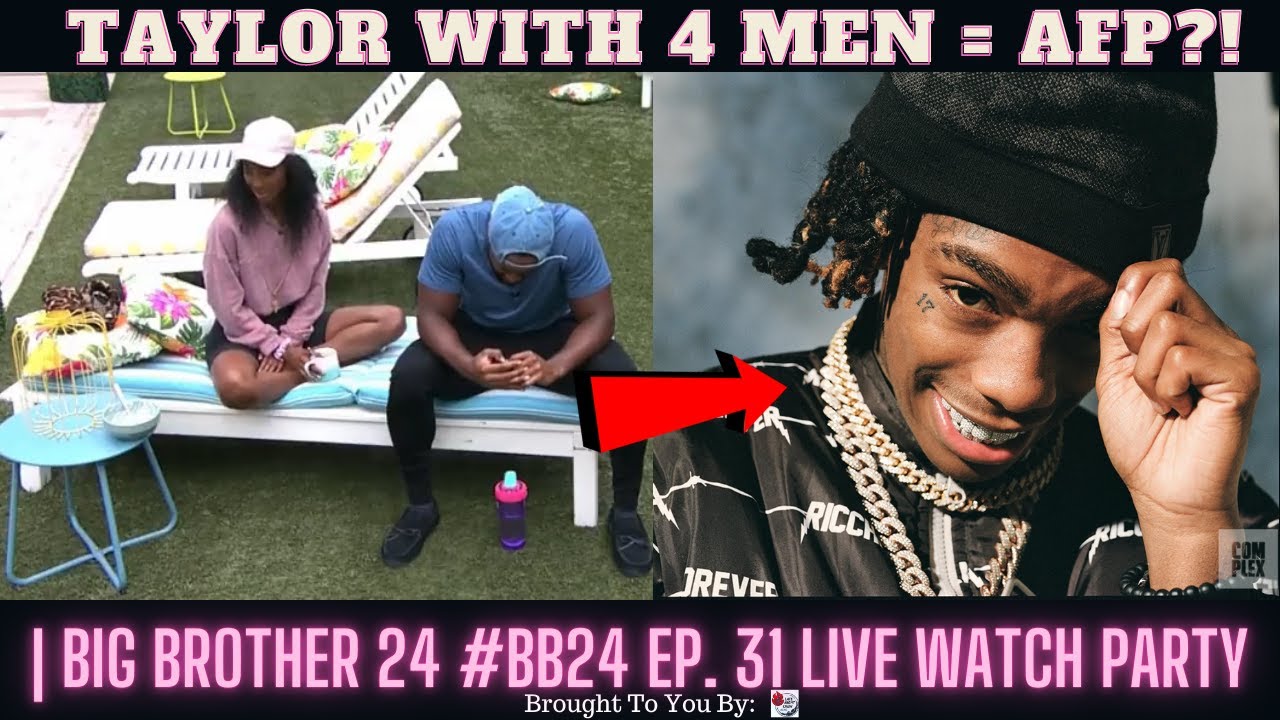 Taylor With 4 Men = AFP?! | Big Brother 24 #BB24 Ep. 31 Live Watch Party