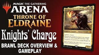 Full MTG Arena - Throne of Eldraine Knights' Charge Brawl Deck Overview / Gameplay Guide