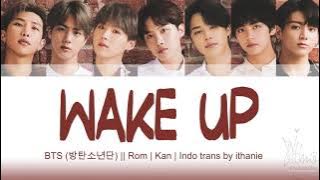 BTS (방탄소년단) - WAKE UP (Lirik Terjemahan Indonesia)