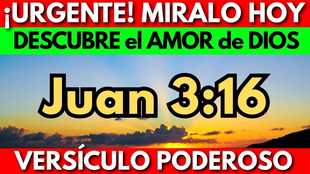 🔴¡URGENTE! Juan 3:16 Explicado: El Versículo Que Resume Todo el Amor de Dios
