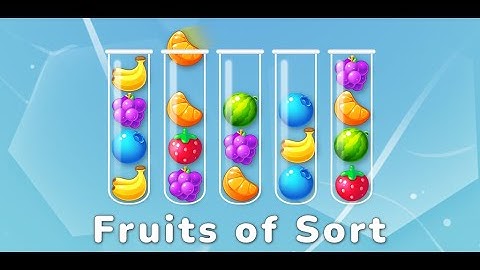 Fruits of Sort - Water Sorting Puzzle
