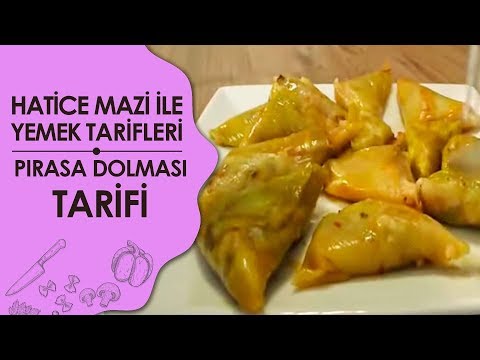 Hatice Mazi - Pirasa Dolmasi Tarifi