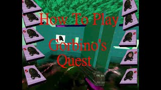 How to play Gorbino