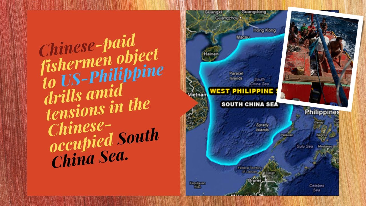 Chinese paid Fishermen Object To US Philippine Drills Amid Tensions In chinese-paid-fishermen-object-to-us-philippine-drills-amid-tensions-in