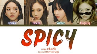 aespa (에스파) 'Spicy' Lyrics (Han/Rom/Eng/가사) Color Coded Lyrics (Teaser)