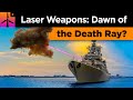Laser weapons is the dawn of the death ray upon us