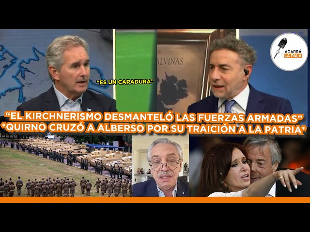 QUIRNO ENFRENTÓ A ALBERSO POR SU TRAICIÓN A LA PATRIA: "EL KIRCHNERISMO DESMANTELÓ FUERZAS ARMADAS"