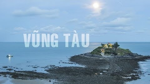 Địa Điểm Chụp Ảnh Đẹp Ở Vũng Tàu Không Thể Bỏ Qua - Top 10 Travel