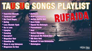 Rufaida - The Best Of Tausug Songs - Tausug Songs Non Stop Medley