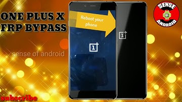 Oneplus X frp google bypass 2018