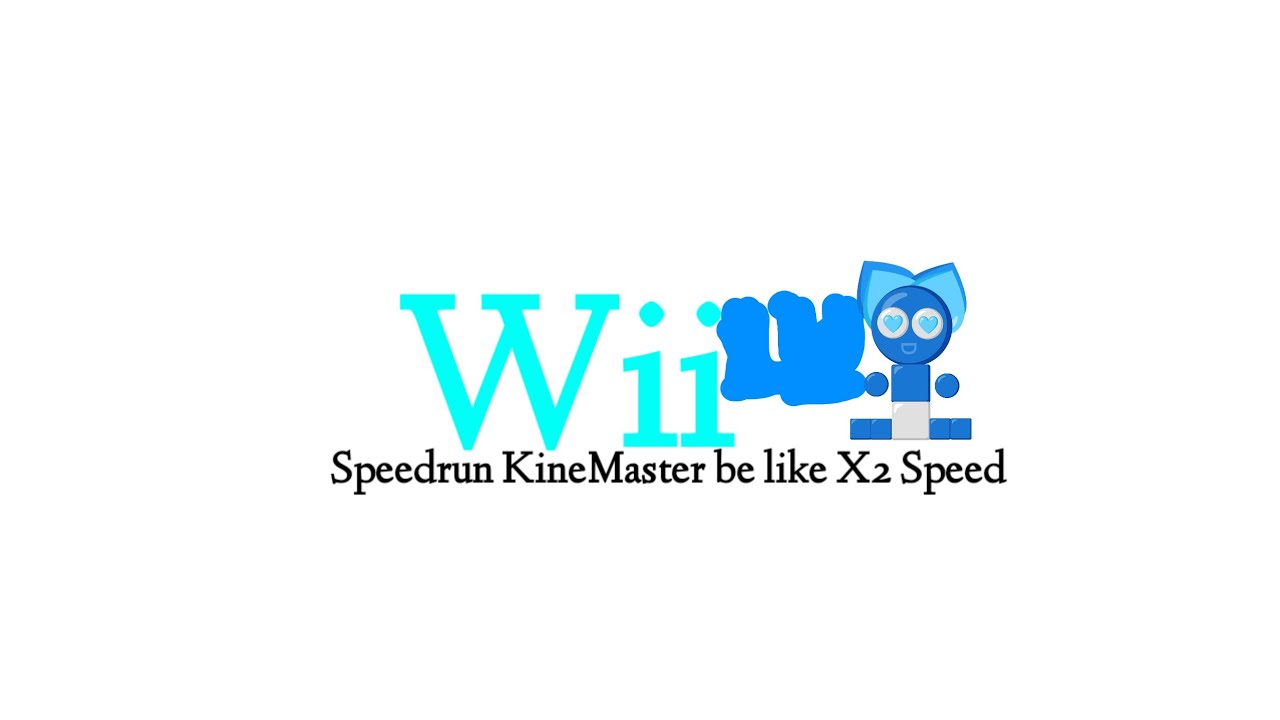 Wii U Logo Remake with Emoji Cat Speedrun KineMaster Be like X2 Speed 