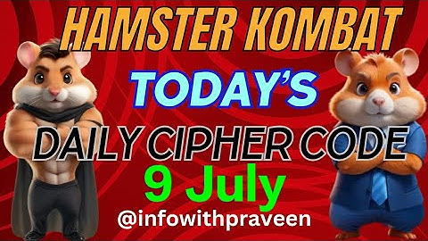 Today Hamster Kombat daily cipher 09 july | Hamster Kombat daily cipher code 09 july |