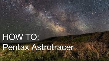 How To: Astrotracer on the Pentax K1