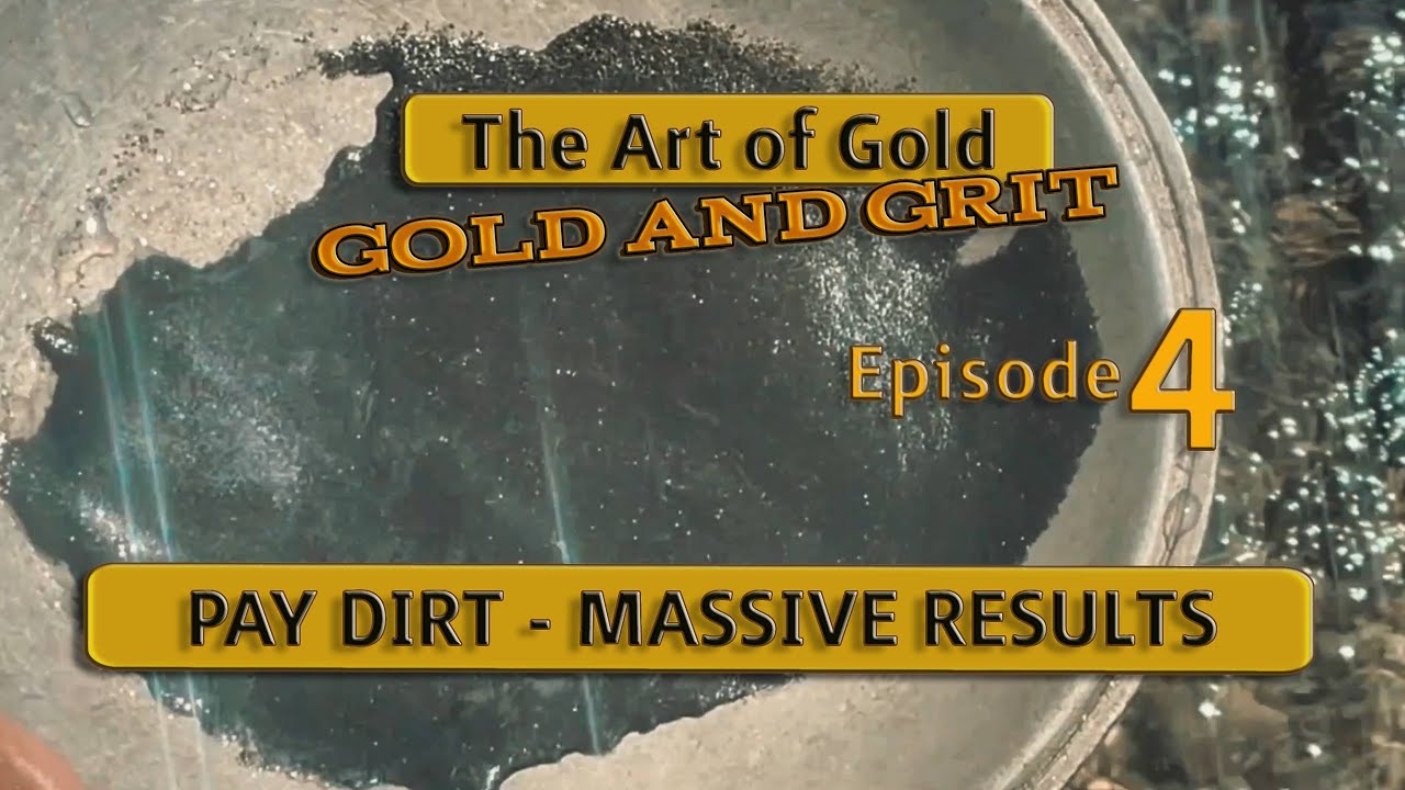Gold Rush Pay Dirt - Striking Gold in a newly formed river.