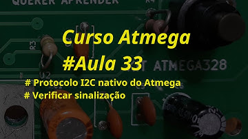 Programação Atmega Aula 33 - Manipulação das portas I2C nativas do Atmega 328 (SCL e SDA)