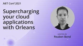 Supercharging your cloud applications with Orleans screenshot 2