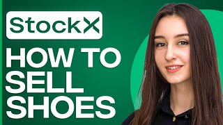 How To Sell Shoes On Stockx (Quick Tutorial)