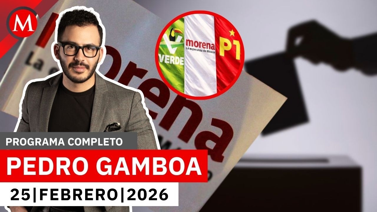 Aliados de Morena podrían votar en contra de reforma electoral | Pedro Gamboa, 25 de febrero de 2026