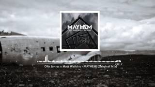 Olly James x Matt Watkins - MAYHEM! (Original Mix)