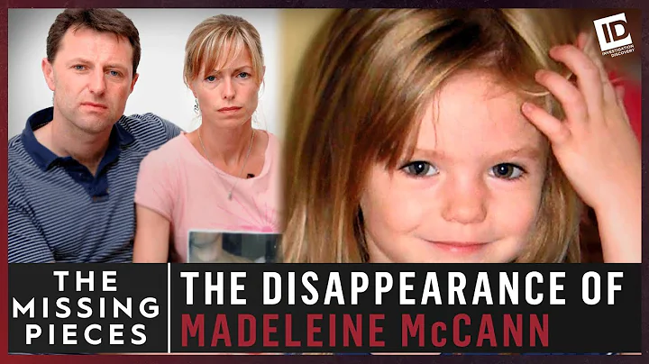 Madeleine McCann | The Missing Pieces