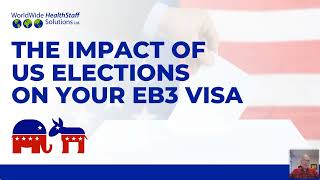 The Impact of US Elections on Your EB3 Visa (webinar replay) March 6, 2024