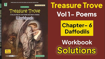 ICSE |English Treasure Trove|Chapter 6 | Daffodils |Workbook Solutions|