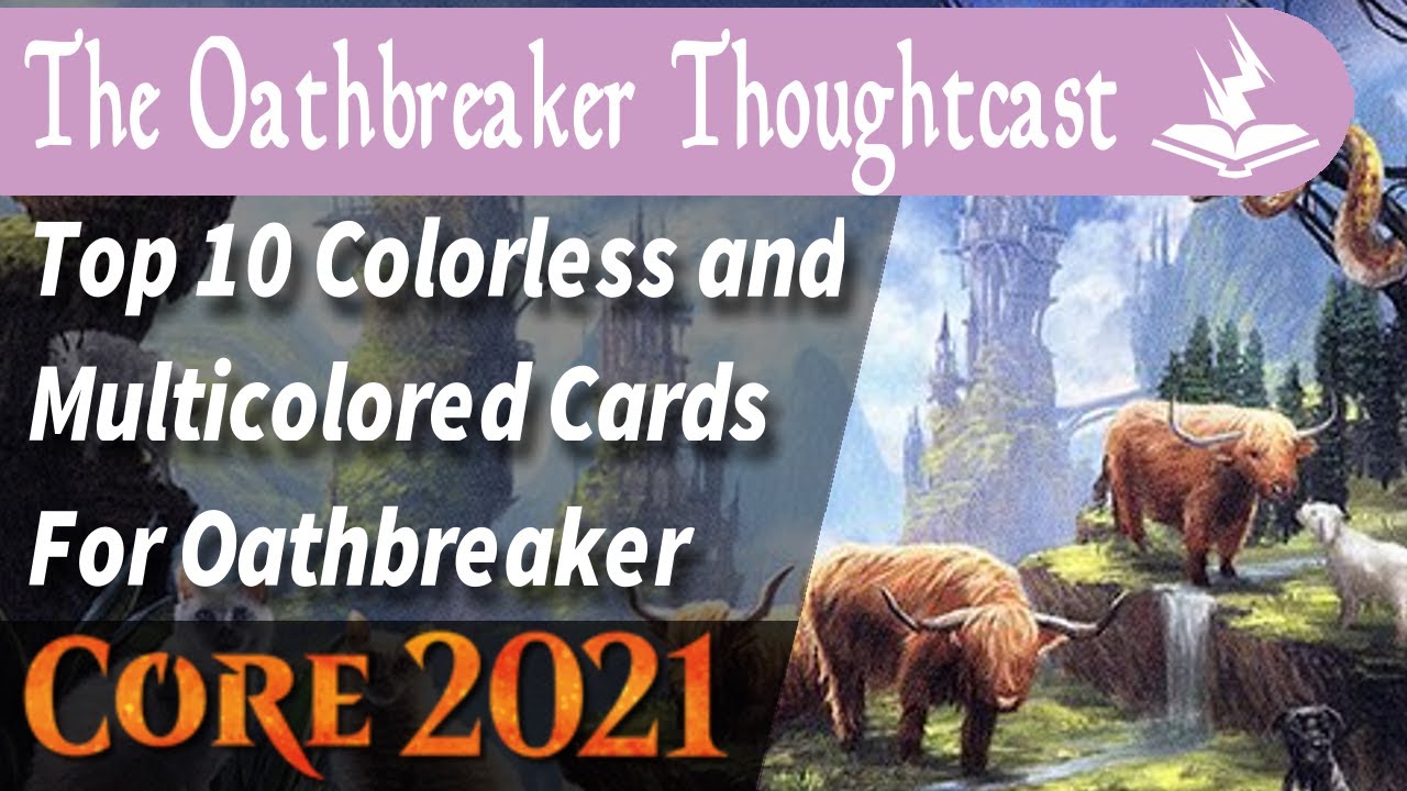 MTG Core2021 Top 10 Colorless Multi Cards for Oathbreaker – With The Oathbreaker Thoughtcast - 006