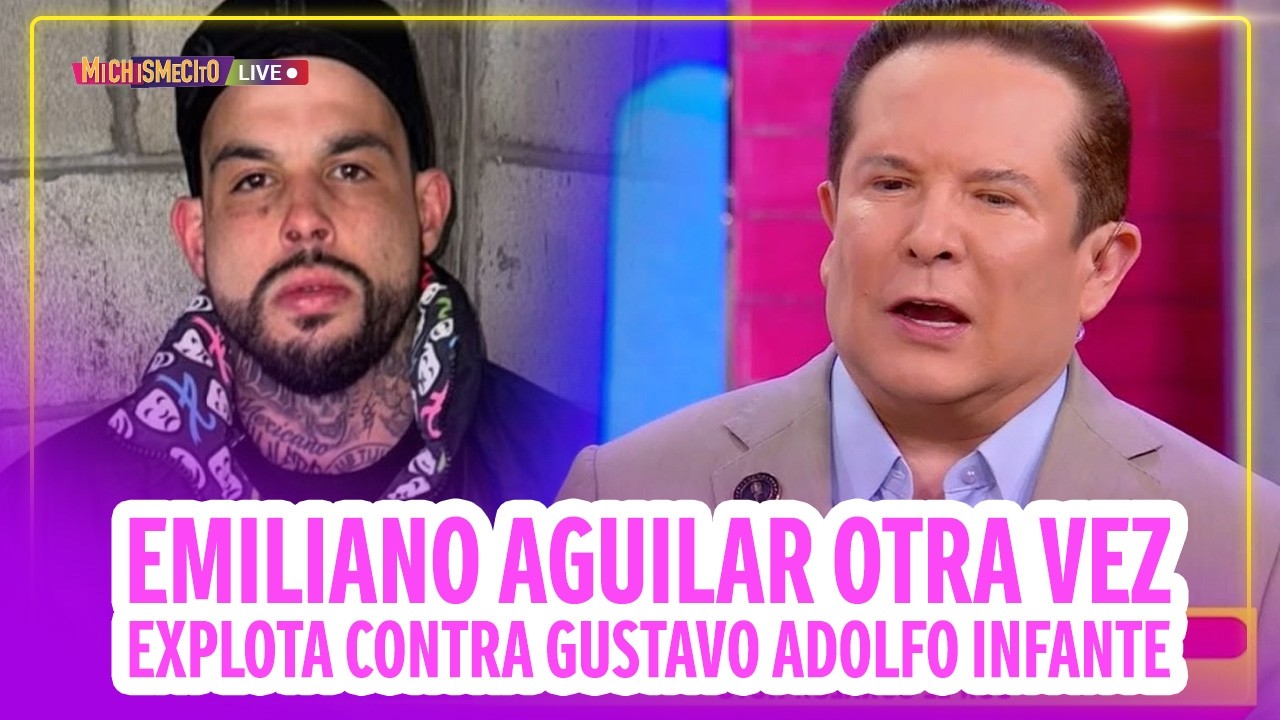 Emiliano Aguilar otra vez explota contra Gustavo Adolfo Infante / MICHISMECITO