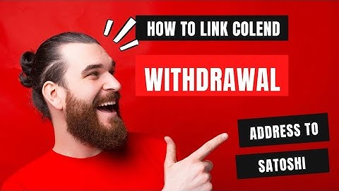 How to link colend withdrawal address to satoshi app/colend withdrawal address.