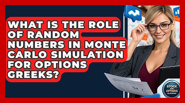 What Is The Role Of Random Numbers In Monte Carlo Simulation For Options Greeks?