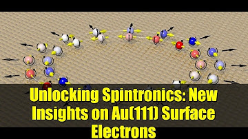 Unlocking Spintronics: New Insights on Au(111) Surface Electrons