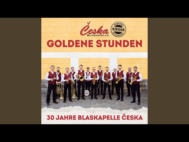 Blaskapelle Ceska - Goldene Stunden