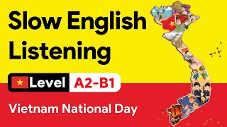 Slow English Podcast | Vietnam National Day | English Listening Practice \& Shadowing for Beginners