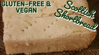 Scottish Shortbread (gluten-free; dairy-free; vegan)