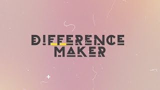Difference Maker Pt.2