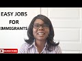 EASY JOBS FOR IMMIGRANTS