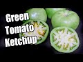 GREEN TOMATO Review + Ketchup Recipe - Weird Fruit Explorer